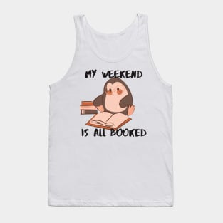 My weekend is all booked! Book Penguin Tank Top